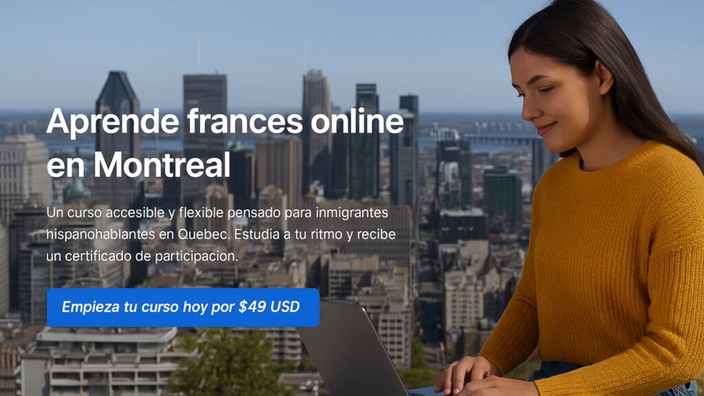 curso de francés online para inmigrantes hispanohablantes en Montreal y Quebec